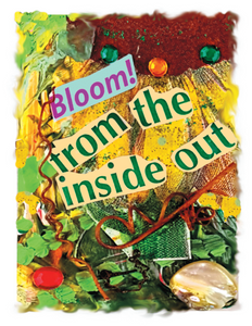 Bloom from the Inside Out
