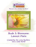 Buds and Blossoms Lesson Plans