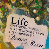 Life isn't about waiting for the storm to pass