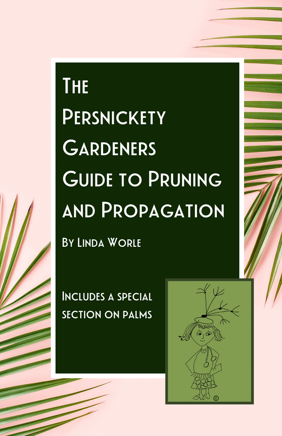 PAPERBACK The Persnickety Gardeners Guide to Pruning and Propagation