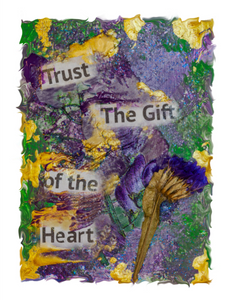 Trust the gift of the heart